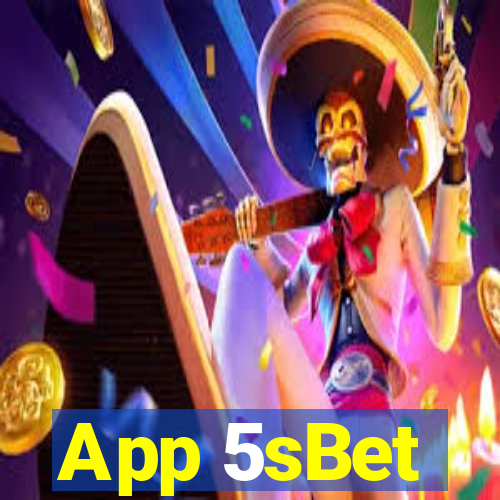 App 5sBet